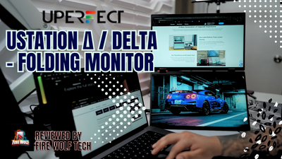 UPERFECT UStation Delta Δ Portable Folding Monitor Reviewed by Fire Wolf Tech